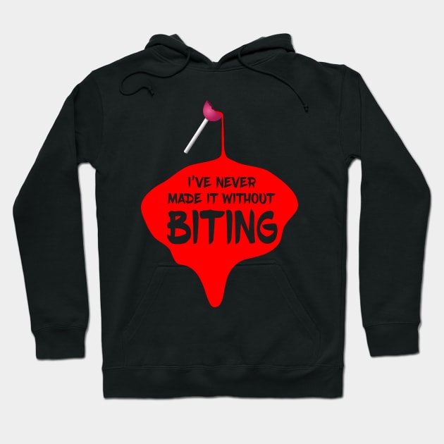 I've never made it without Biting Hoodie by CreatureCorp